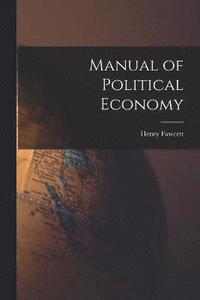 bokomslag Manual of Political Economy
