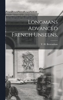 bokomslag Longmans Advanced French Unseens,