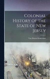 bokomslag Colonial History of the State of New Jersey