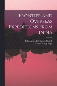 bokomslag Frontier and Overseas Expeditions From INdia