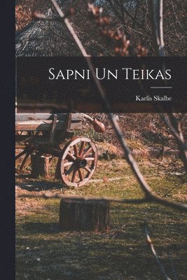 Sapni un Teikas 1