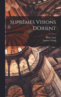 bokomslag Suprmes Visions DOrient