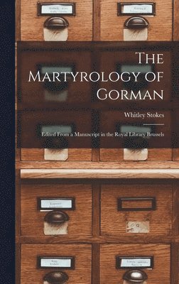 Whitley Stokes - Martyrology of Gorman, Inbunden
