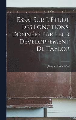 bokomslag Essai sur L'tude des Fonctions, Donnes par leur Dveloppement de Taylor