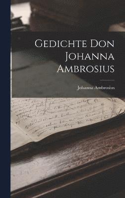 Gedichte Don Johanna Ambrosius 1