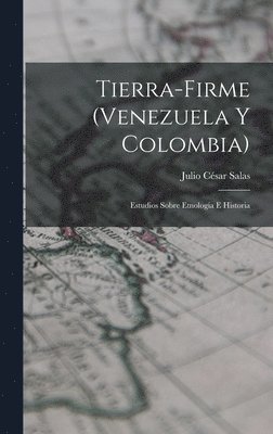 Tierra-Firme (Venezuela Y Colombia) 1