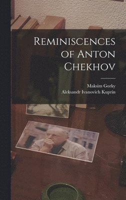 bokomslag Reminiscences of Anton Chekhov