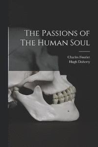 bokomslag The Passions of The Human Soul