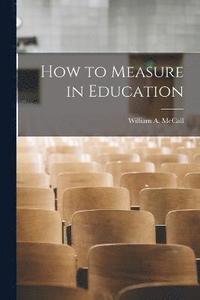 bokomslag How to Measure in Education