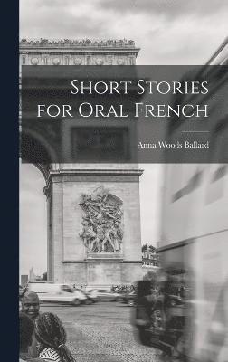 Short Stories for Oral French 1