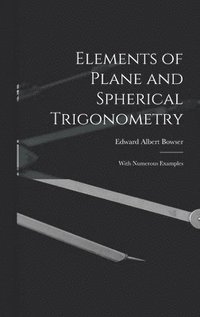 bokomslag Elements of Plane and Spherical Trigonometry