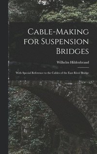 bokomslag Cable-Making for Suspension Bridges