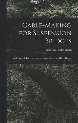 bokomslag Cable-Making for Suspension Bridges