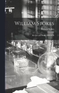 bokomslag William Stokes