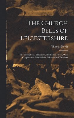 The Church Bells of Leicestershire 1