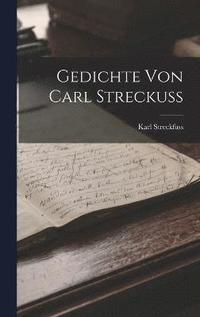 bokomslag Gedichte von Carl Streckuss
