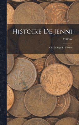 Histoire De Jenni; Ou, Le Sage Et L'Athe 1