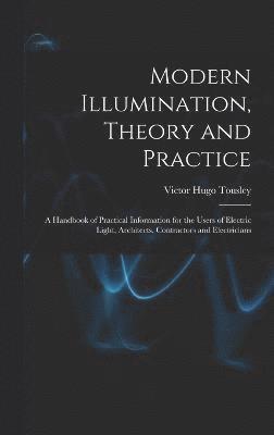 Modern Illumination, Theory and Practice 1