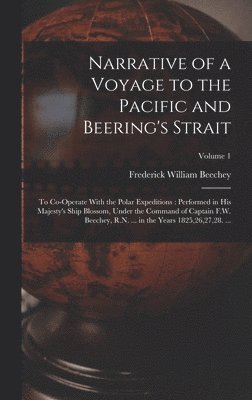 Frederick William Beechey - Narrative of a Voyage to the Pacific and Beering's Strait, Inbunden