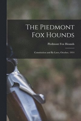 bokomslag The Piedmont Fox Hounds