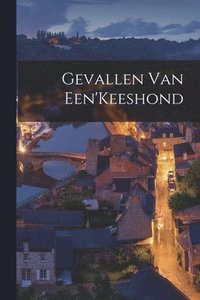 bokomslag Gevallen Van Een'Keeshond