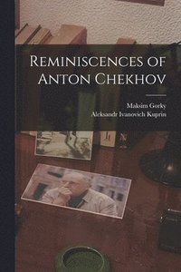 bokomslag Reminiscences of Anton Chekhov