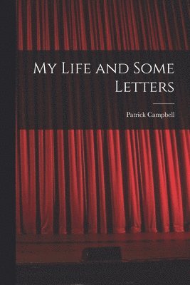 Patrick Campbell - My Life and Some Letters, Häftad
