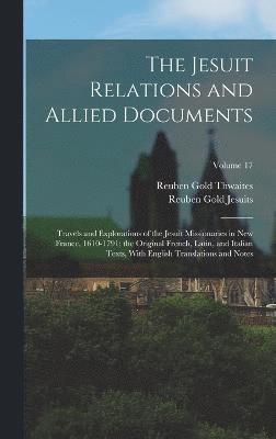The Jesuit Relations and Allied Documents 1