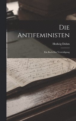 Hedwig Dohm - Antifeministen, Inbunden