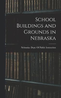 School Buildings and Grounds in Nebraska 1