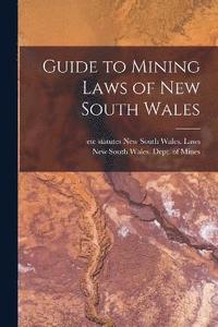 bokomslag Guide to Mining Laws of New South Wales