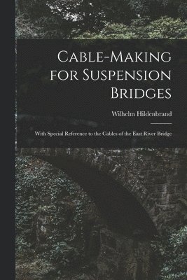 bokomslag Cable-Making for Suspension Bridges