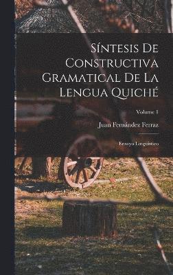 bokomslag Sntesis De Constructiva Gramatical De La Lengua Quich