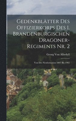 bokomslag Gedenkblätter Des Offizierkorps Des 1. Brandenburgischen Dragoner-Regiments Nr. 2