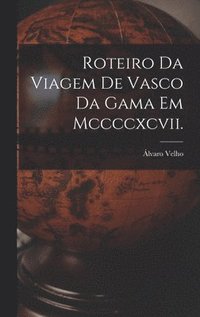 bokomslag Roteiro Da Viagem De Vasco Da Gama Em Mccccxcvii.