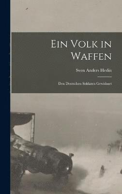 Sven Anders Hedin - Volk in Waffen, Inbunden