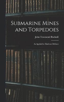 Submarine Mines and Torpedoes 1