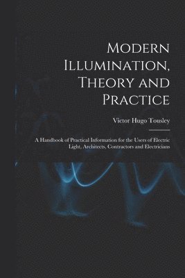 Modern Illumination, Theory and Practice 1