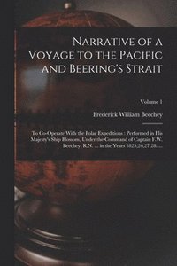 bokomslag Narrative of a Voyage to the Pacific and Beering's Strait