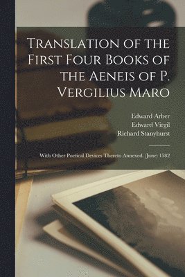 bokomslag Translation of the First Four Books of the Aeneis of P. Vergilius Maro