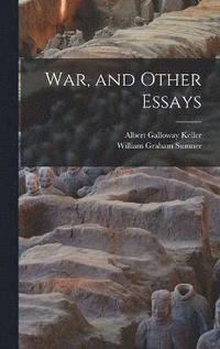 bokomslag War, and Other Essays