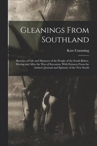 bokomslag Gleanings From Southland
