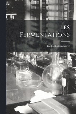 Les Fermentations 1