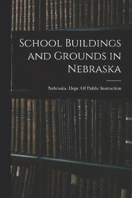 bokomslag School Buildings and Grounds in Nebraska