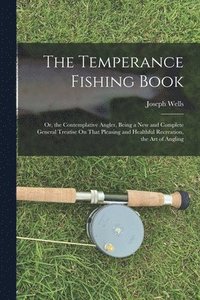 bokomslag The Temperance Fishing Book