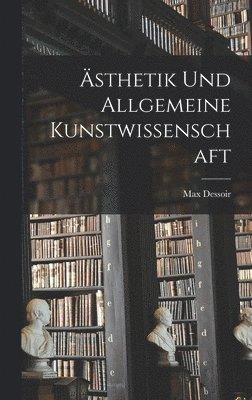 bokomslag Ästhetik Und Allgemeine Kunstwissenschaft