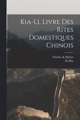 Kia-Li, Livre Des Rites Domestiques Chinois 1