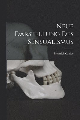 bokomslag Neue Darstellung des Sensualismus