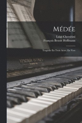 François Benoît Hoffmann, Luigi Cherubini - Médée, Häftad