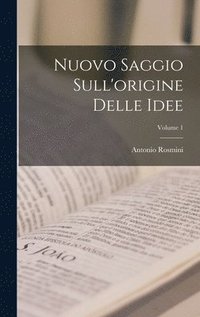 bokomslag Nuovo Saggio Sull'origine Delle Idee; Volume 1